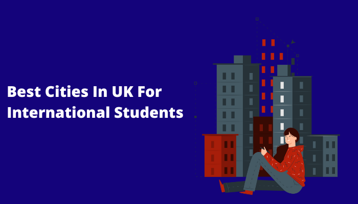 30 Best Cities In UK For International Students